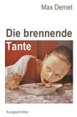 Die brennende Tante