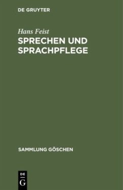 Sprechen und Sprachpflege - Feist, Hans