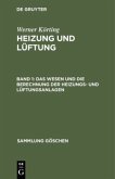 Das Wesen und die Berechnung der Heizungs- und Lüftungsanlagen