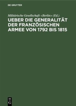 Ueber die Generalität der französischen Armee von 1792 bis 1815