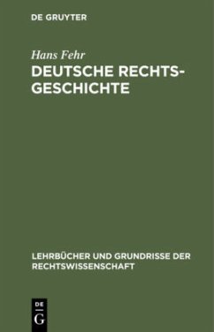 Deutsche Rechtsgeschichte - Fehr, Hans