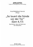 «So lauert die Sünde vor der Tür» (Gen 4,17)