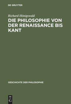 Die Philosophie von der Renaissance bis Kant - Hönigswald, Richard