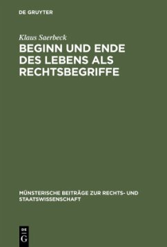 Beginn und Ende des Lebens als Rechtsbegriffe - Saerbeck, Klaus