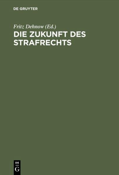 Die Zukunft des Strafrechts