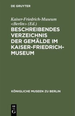 Beschreibendes Verzeichnis der Gemälde im Kaiser-Friedrich-Museum