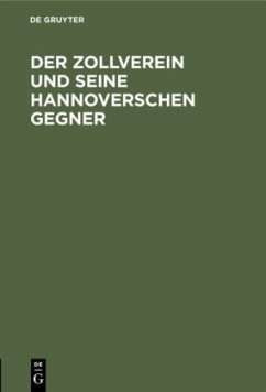 Der Zollverein und seine hannoverschen Gegner