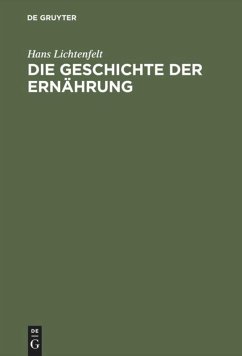 Die Geschichte der Ernährung - Lichtenfelt, Hans