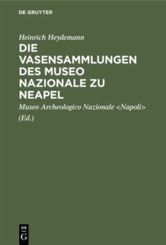 Die Vasensammlungen des Museo Nazionale zu Neapel - Heydemann, Heinrich