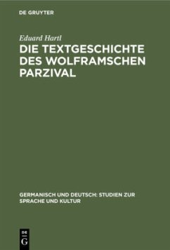 Die Textgeschichte des Wolframschen Parzival - Hartl, Eduard