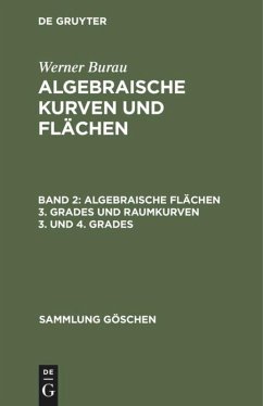 Algebraische Flächen 3. Grades und Raumkurven 3. und 4. Grades - Burau, Werner