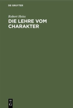 Die Lehre vom Charakter - Heiss, Robert