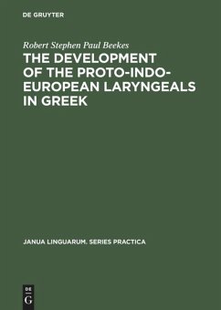 The Development of the Proto-Indo-European Laryngeals in Greek - Beekes, Robert Stephen Paul