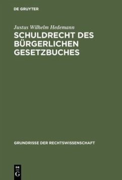 Schuldrecht des Bürgerlichen Gesetzbuches - Hedemann, Justus Wilhelm