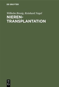 Nierentransplantation - Brosig, Wilhelm;Nagel, Reinhard