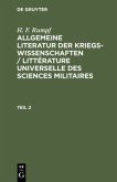 H. F. Rumpf: Allgemeine Literatur der Kriegswissenschaften / Littérature universelle des sciences militaires. Band 2