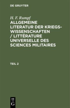 H. F. Rumpf: Allgemeine Literatur der Kriegswissenschaften / Littérature universelle des sciences militaires. Band 2 - Rumpf, H. F.