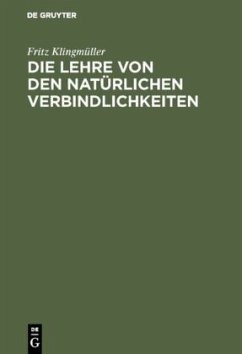 Die Lehre von den natürlichen Verbindlichkeiten - Klingmüller, Fritz