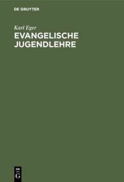 Evangelische Jugendlehre - Eger, Karl
