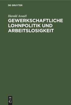 Gewerkschaftliche Lohnpolitik und Arbeitslosigkeit