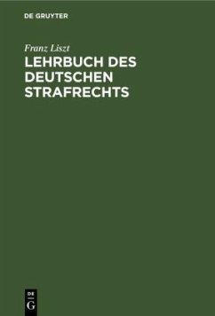 Lehrbuch des deutschen Strafrechts - Liszt, Franz