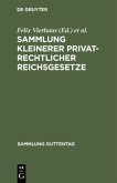 Sammlung kleinerer privatrechtlicher Reichsgesetze
