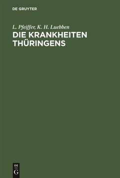 Die Krankheiten Thüringens - Pfeiffer, L.;Luebben, K. H.