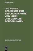 Das Recht der Beschlagnahme von Lohn- und Gehaltsforderungen