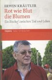 Rot wie Blut die Blumen