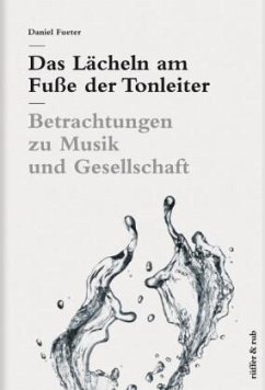 Das Lächeln am Fuße der Tonleiter - Fueter, Daniel