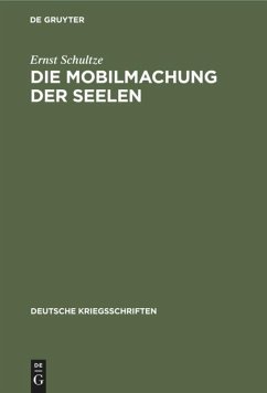 Die Mobilmachung der Seelen - Schultze, Ernst
