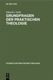 Grundfragen der praktischen Theologie