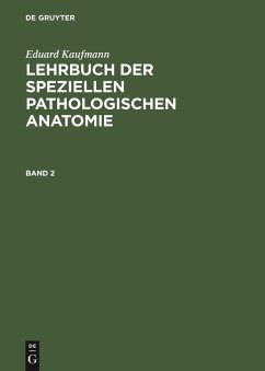 Eduard Kaufmann: Lehrbuch der speziellen pathologischen Anatomie. Band 2 - Kaufmann, Eduard