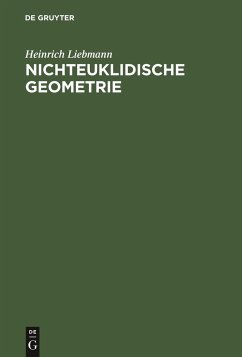 Nichteuklidische Geometrie - Liebmann, Heinrich