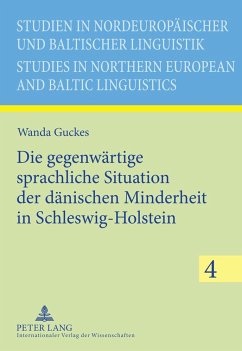 Die gegenwärtige sprachliche Situation der dänischen Minderheit in Schleswig-Holstein - Guckes, Wanda
