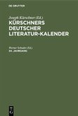 Kürschners Deutscher Literatur-Kalender auf das Jahr .... 54. Jahrgang