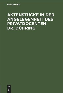 Aktenstücke in der Angelegenheit des Privatdocenten Dr. Dühring