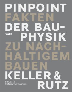 Pinpoint - Fakten der Bauphysik zu nachhaltigem Bauen - Keller, Bruno;Rutz, Stephan