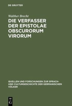 Die Verfasser der Epistolae obscurorum virorum - Brecht, Walther