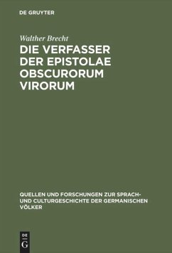 Die Verfasser der Epistolae obscurorum virorum - Brecht, Walther