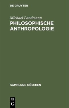 Philosophische Anthropologie - Landmann, Michael