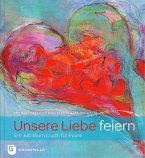 Unsere Liebe feiern