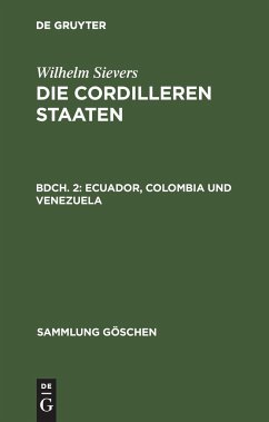 Ecuador, Colombia und Venezuela - Sievers, Wilhelm