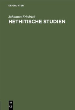 Hethitische Studien - Friedrich, Johannes