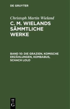 Die Grazien, Komische Erzählungen, Kombabus, Schach Lolo - Wieland, Christoph Martin