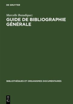 Guide de Bibliographie générale - Beaudiquez, Marcelle