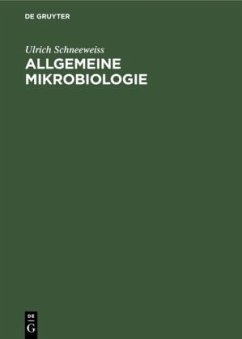 Allgemeine Mikrobiologie - Schneeweiss, Ulrich