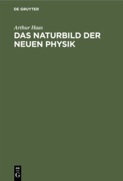 Das Naturbild der neuen Physik - Haas, Arthur