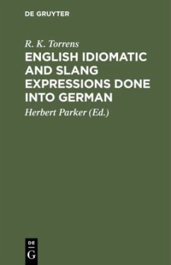 English idiomatic and slang expressions done into German - Torrens, R. K.