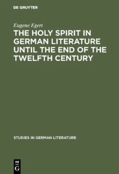 The holy spirit in German literature until the end of the twelfth century - Egert, Eugene